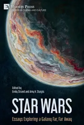 Gwiezdne wojny: eseje eksplorujące odległą galaktykę - Star Wars: Essays Exploring a Galaxy Far, Far Away