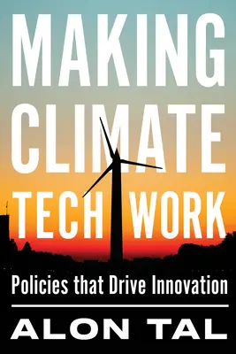 Technologia dla klimatu: Polityka napędzająca innowacje - Making Climate Tech Work: Policies That Drive Innovation