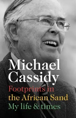 Ślady stóp na afrykańskim piasku: Moje życie i czasy - Footprints in the African Sand: My Life and Times