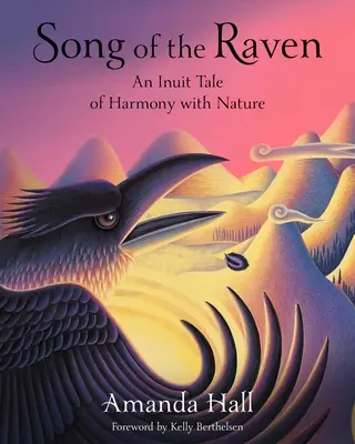 Song of the Raven: Inuicka opowieść o harmonii z naturą - Song of the Raven: An Inuit Tale of Harmony with Nature