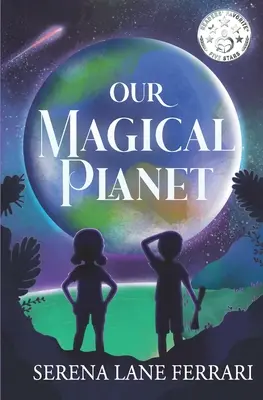 Nasza magiczna planeta: Inspirująca książka o dzieciach zmieniających świat! - Our Magical Planet: An Inspirational Book About Children Changing the World!