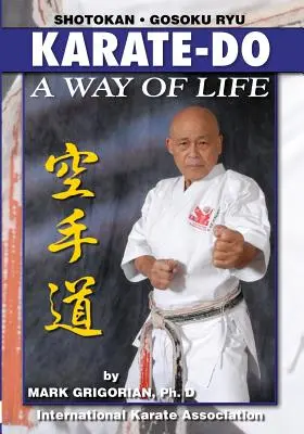 Karate-do: A Way of Life: Podstawowy podręcznik karate - Karate-do: A Way of Life: A Basic Manual of Karate