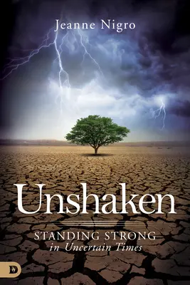 Niewzruszony: Silna pozycja w niepewnych czasach - Unshaken: Standing Strong in Uncertain Times