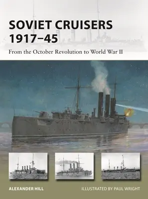 Radzieckie krążowniki 1917-45: Od rewolucji październikowej do II wojny światowej - Soviet Cruisers 1917-45: From the October Revolution to World War II