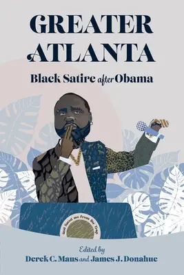 Wielka Atlanta: Czarna satyra po Obamie - Greater Atlanta: Black Satire After Obama