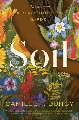 Gleba: opowieść o ogrodzie czarnej matki - Soil: The Story of a Black Mother's Garden