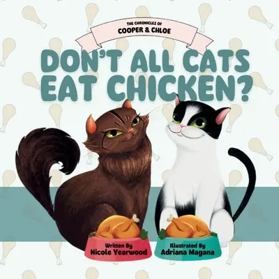 Czy nie wszystkie koty jedzą kurczaka? - Don't All Cats Eat Chicken?