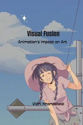 Wpływ animacji Visual Fusion na sztukę - Visual Fusion Animation's Impact on Art