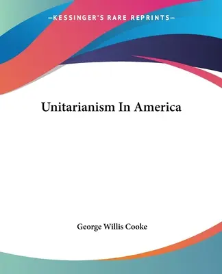 Unitarianizm w Ameryce - Unitarianism In America