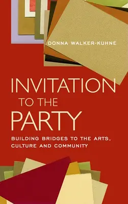 Zaproszenie na imprezę: Budowanie mostów do sztuki, kultury i społeczności - Invitation to the Party: Building Bridges to the Arts, Culture and Community