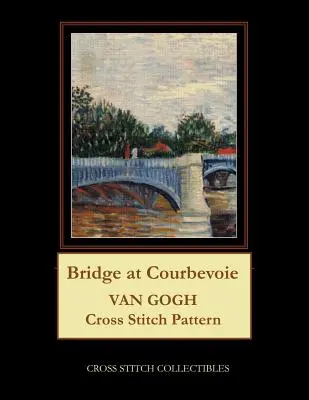 Most w Courbevoie: haft krzyżykowy Van Gogha - Bridge at Courbevoie: Van Gogh Cross Stitch Pattern