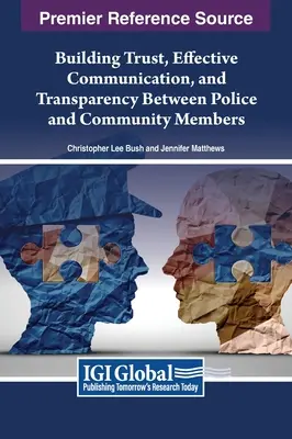 Budowanie zaufania, skutecznej komunikacji i przejrzystości między policją a członkami społeczności - Building Trust, Effective Communication, and Transparency Between Police and Community Members