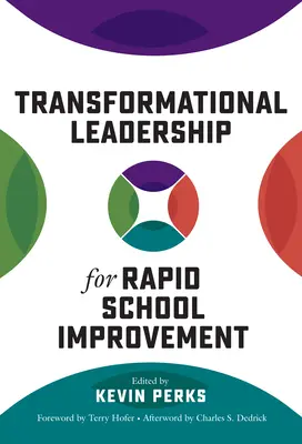Transformacyjne przywództwo dla szybkiego doskonalenia szkół - Transformational Leadership for Rapid School Improvement