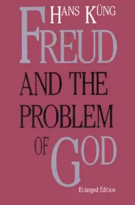 Freud i problem Boga, wydanie drugie - Freud & the Problem of God, Second