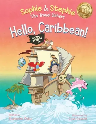 Hello, Caribbean!: Książka z obrazkami dla dzieci Rejs wycieczkowy dla dzieci w wieku 4-8 lat - Hello, Caribbean!: A Children's Picture Book Cruise Travel Adventure for Kids 4-8