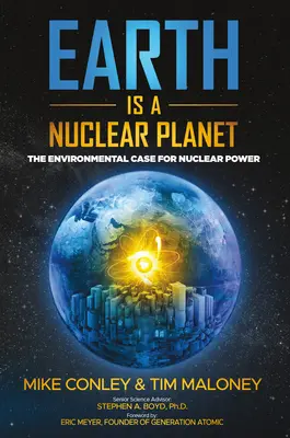 Earth Is a Nuclear Planet: Środowiskowe argumenty za energią jądrową - Earth Is a Nuclear Planet: The Environmental Case for Nuclear Power