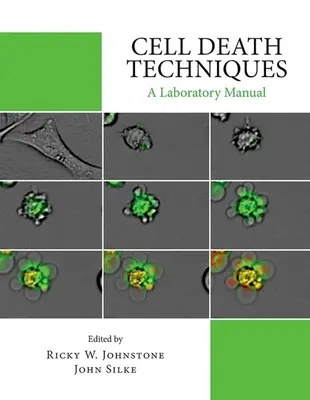 Techniki śmierci komórkowej: Podręcznik laboratoryjny - Cell Death Techniques: A Laboratory Manual