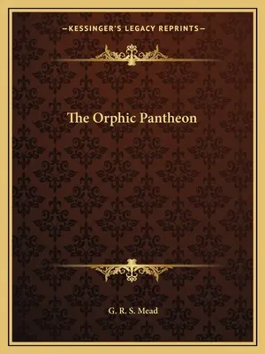 Orficki panteon - The Orphic Pantheon