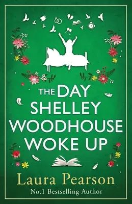 Dzień, w którym obudziła się Shelley Woodhouse - The Day Shelley Woodhouse Woke Up
