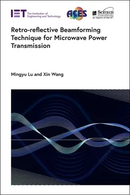 Retro-refleksyjna technika kształtowania wiązki dla mikrofalowej transmisji mocy - Retro-Reflective Beamforming Technique for Microwave Power Transmission