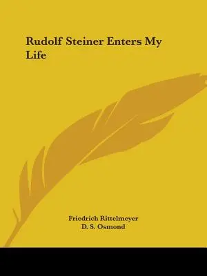 Rudolf Steiner wkracza w moje życie - Rudolf Steiner Enters My Life
