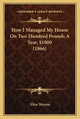 Jak zarządzałem moim domem za dwieście funtów rocznie, 1000 dolarów - How I Managed My House On Two Hundred Pounds A Year, $1000