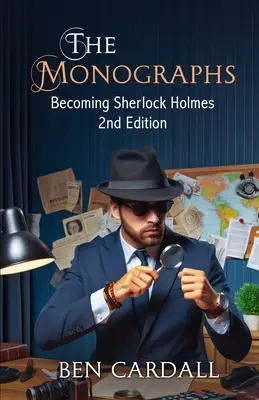 Monografie: Zostać Sherlockiem Holmesem - The Monographs: Becoming Sherlock Holmes