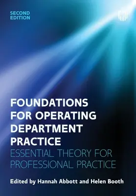 Podstawy praktyki na oddziale operacyjnym: Teoria niezbędna w praktyce zawodowej - Foundations of Operating Department Practice: Essential Theory for Professional Practice