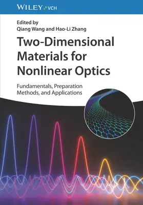 Dwuwymiarowe materiały dla optyki nieliniowej: Podstawy, metody przygotowania i zastosowania - Two-Dimensional Materials for Nonlinear Optics: Fundamentals, Preparation Methods, and Applications