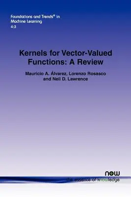 Jądra funkcji wektorowo-wartościowych: Przegląd - Kernels for Vector-Valued Functions: A Review