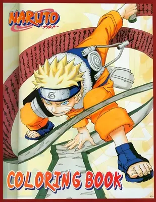 Kolorowanka Naruto: Kolorowe przygody ninja - Naruto Coloring book: Colorful Ninja Adventures