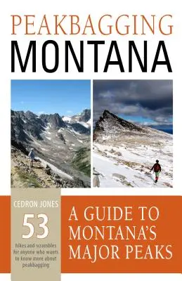 Peakbagging Montana: Przewodnik po głównych szczytach Montany - Peakbagging Montana: A Guide to Montana's Major Peaks