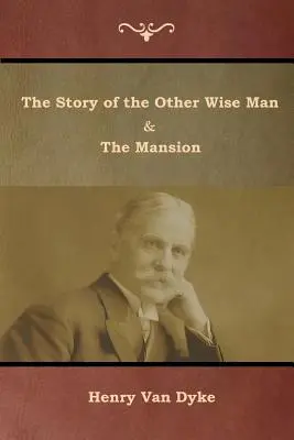 Opowieść o drugim mędrcu i rezydencji - The Story of the Other Wise Man and The Mansion