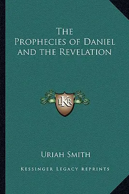 Proroctwa Daniela i Apokalipsa - The Prophecies of Daniel and the Revelation