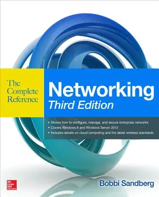 Networking: kompletne źródło informacji, wydanie trzecie - Networking the Complete Reference, Third Edition