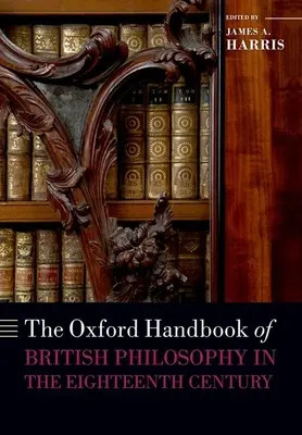 Oksfordzki podręcznik filozofii brytyjskiej w XVIII wieku - The Oxford Handbook of British Philosophy in the Eighteenth Century