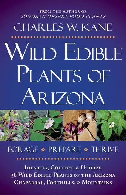 Dzikie rośliny jadalne Arizony - Wild Edible Plants of Arizona