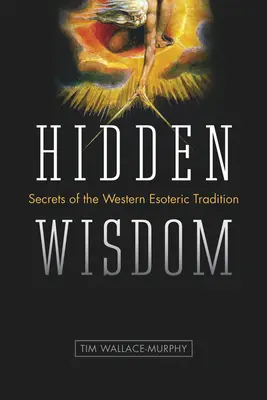 Ukryta mądrość: Sekrety zachodniej tradycji ezoterycznej - Hidden Wisdom: Secrets of the Western Esoteric Tradition