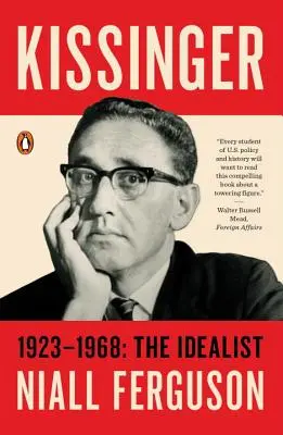 Kissinger: 1923-1968: Idealista - Kissinger: 1923-1968: The Idealist