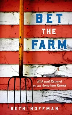 Postaw na farmę: Dolary i sens uprawy żywności w Ameryce - Bet the Farm: The Dollars and Sense of Growing Food in America