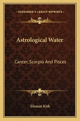 Astrologiczna woda: Rak, Skorpion i Ryby - Astrological Water: Cancer, Scorpio And Pisces