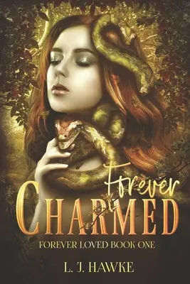 Forever Charmed: Księga pierwsza Na zawsze zakochani - Forever Charmed: Book One Forever Loved