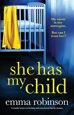 Ona ma moje dziecko: Całkowicie rozdzierający serce i emocjonalny dramat rodzinny - She Has My Child: A totally heart-wrenching and emotional family drama