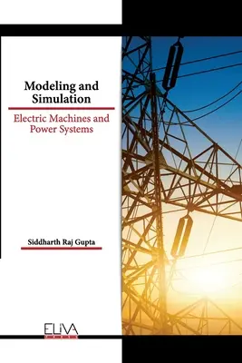 Modelowanie i symulacja: Maszyny elektryczne i systemy zasilania - Modeling and Simulation: Electric Machines and Power Systems