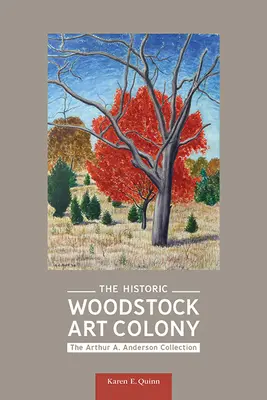 Historyczna kolonia artystyczna Woodstock: Kolekcja Arthura A. Andersona - The Historic Woodstock Art Colony: The Arthur A. Anderson Collection