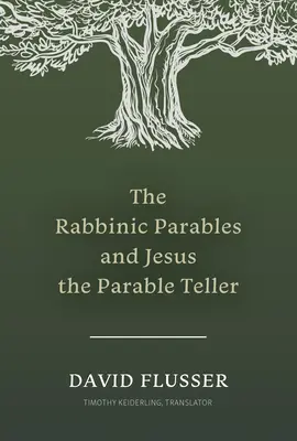 Przypowieści rabiniczne i Jezus opowiadający przypowieści - The Rabbinic Parables and Jesus the Parable Teller