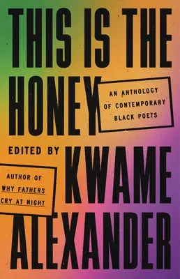 This Is the Honey: Antologia współczesnych czarnych poetów - This Is the Honey: An Anthology of Contemporary Black Poets