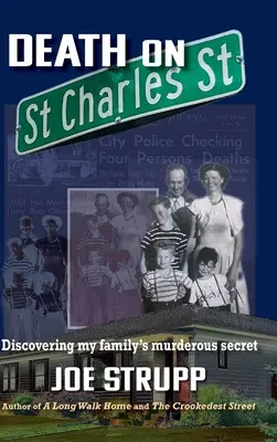 Śmierć na St. Charles Street: Odkrywanie morderczego sekretu mojej rodziny - Death on St. Charles Street: Discovering my family's murderous secret