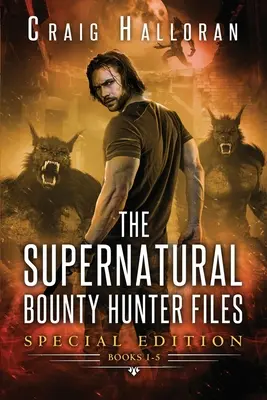 The Supernatural Bounty Hunter Files: Wydanie specjalne #1 - The Supernatural Bounty Hunter Files: Special Edition #1