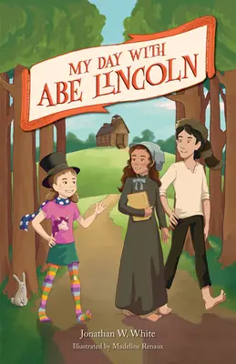 Mój dzień z Abe'em Lincolnem - My Day with Abe Lincoln